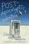 POST-Apocalyptic Valentine by Linda Watanabe McFerrin