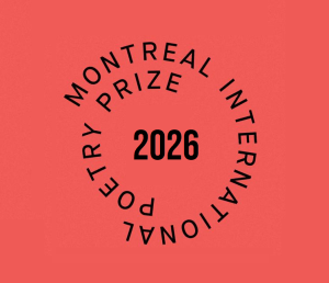 2026 Montreal International Poetry Prize 2026 Montreal International Poetry Prize