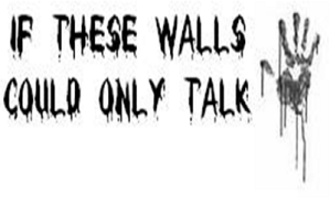 If These Walls Could Only Talk